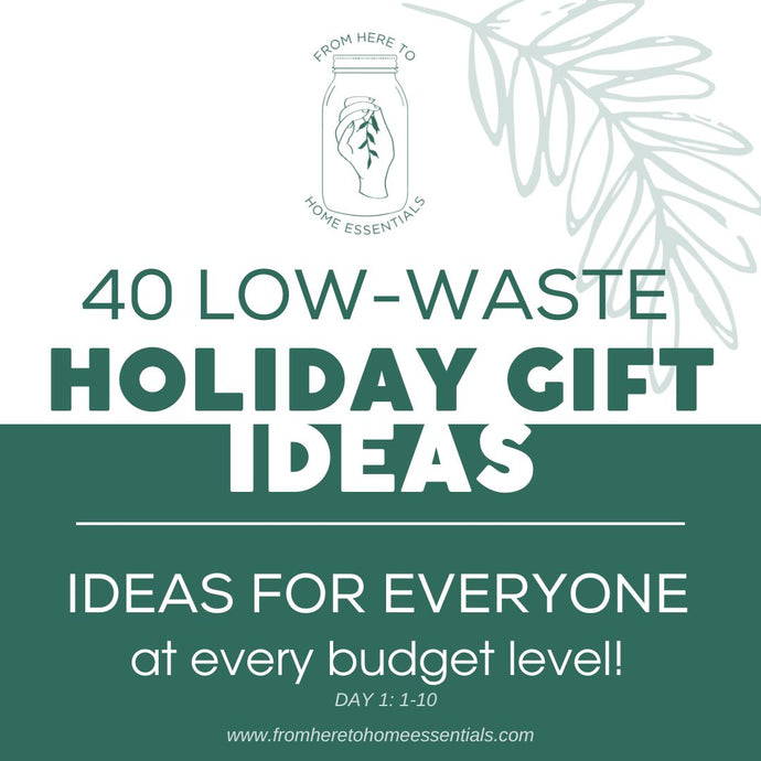 Low-Waste Holiday Gifts for Any & Everyone!